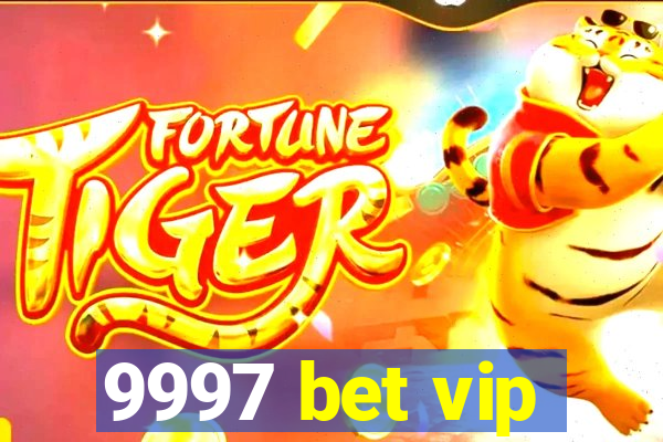 9997 bet vip